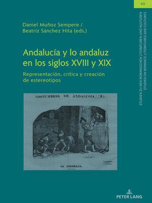 cover image of Andalucía y lo andaluz en los siglos XVIII y XIX